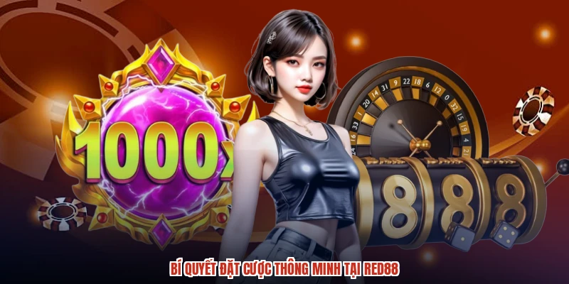 Bí quyết đặt cược thông minh tại RED88 Bí quyết đặt cược thông minh tại RED88