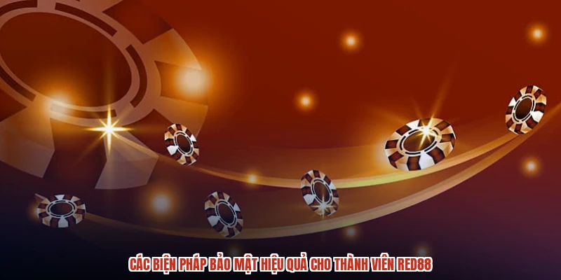 Các biện pháp bảo mật hiệu quả cho thành viên RED88