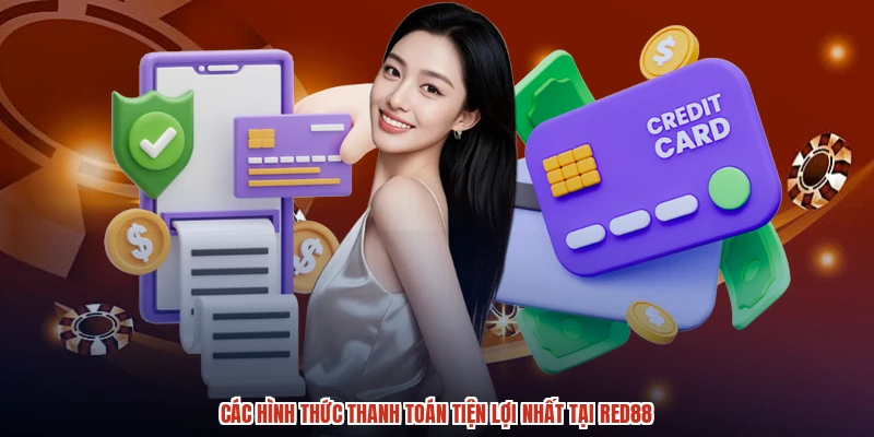 Các hình thức thanh toán tiện lợi nhất tại RED88 Các hình thức thanh toán tiện lợi nhất tại RED88