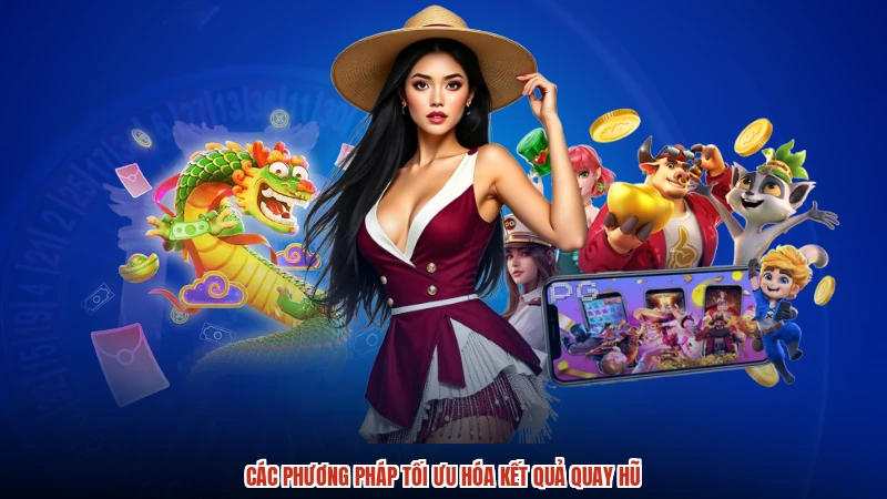 Các phương pháp tối ưu hóa kết quả quay hũ Các phương pháp tối ưu hóa kết quả quay hũ