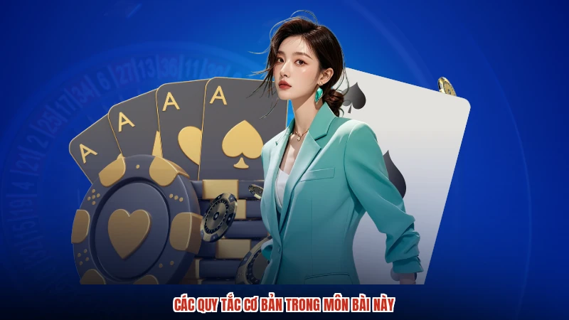 Các quy tắc cơ bản trong môn bài này