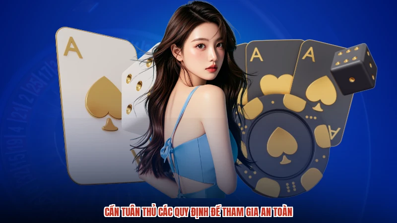 Cần tuân thủ các quy định để tham gia an toàn