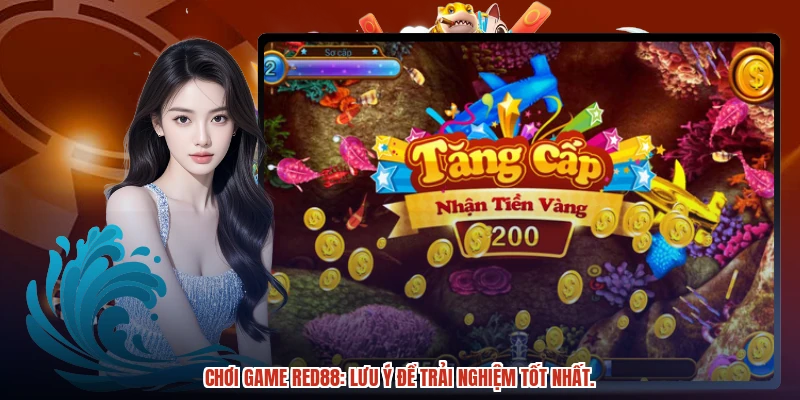 Chơi game RED88: Lưu ý để trải nghiệm tốt nhất. Chơi game RED88: Lưu ý để trải nghiệm tốt nhất.