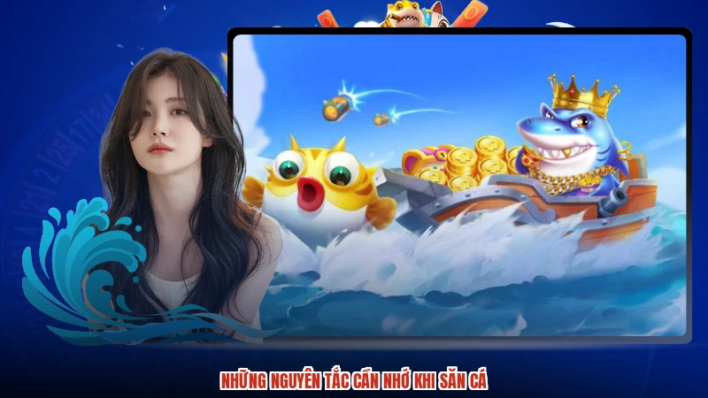 Những nguyên tắc cần nhớ khi săn cá Những nguyên tắc cần nhớ khi săn cá