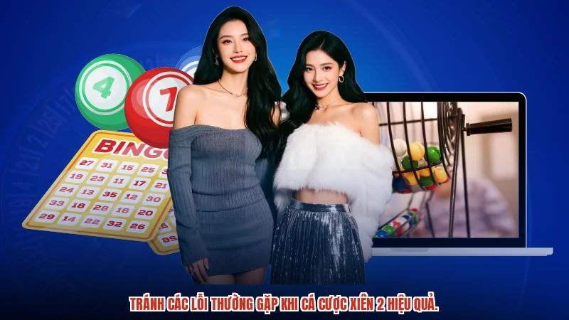 Tránh các lỗi thường gặp khi cá cược xiên 2 hiệu quả. Tránh các lỗi thường gặp khi cá cược xiên 2 hiệu quả.